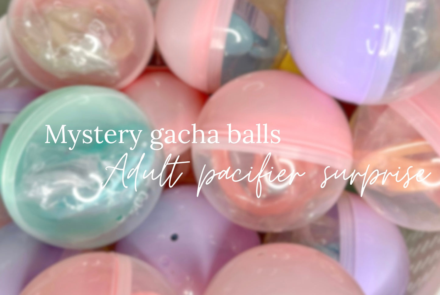 Gacha ball mystery pacifier